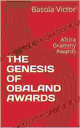 THE GENESIS OF OBALAND AWARDS: Africa Grammy Awards