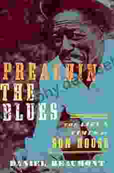 Preachin The Blues: The Life And Times Of Son House