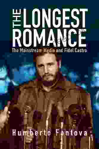 The Longest Romance: The Mainstream Media And Fidel Castro