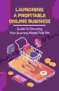 Launching A Profitable Online Business: Guide To Choosing Your Business Model That Fits: How To Let Others Provide The Product For You