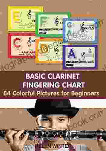 Basic Clarinet Fingering Chart: 84 Colorful Pictures For Beginners (Fingering Charts For Brass Woodwind Instruments)