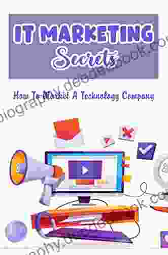 IT Marketing Secrets: How To Market A Technology Company