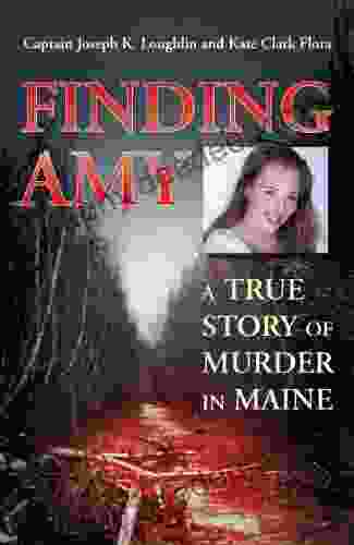 Finding Amy: A True Story Of Murder In Maine