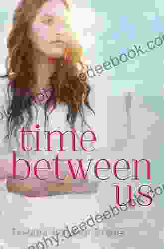 Time Between Us Tamara Ireland Stone
