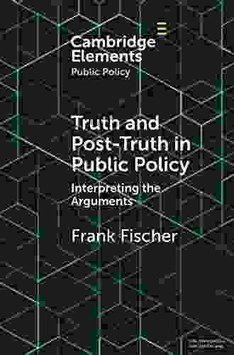Truth And Post Truth In Public Policy (Elements In Public Policy)