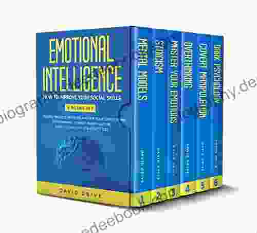 Emotional Intelligence: How To Improve Your Social Skills 6 In 1: Mental Models Stoicism Master Your Emotions Overthinking Covert Manipulation Dark Psychology (EQ Agility 2 0)