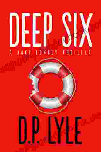 Deep Six: A Novel (The Jake Longly 1)