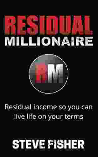 Residual Millionaire Steve Fisher