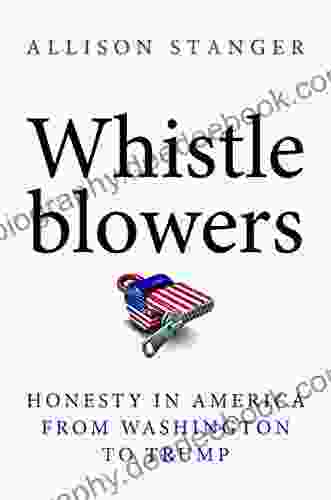 Whistleblowers: Honesty In America From Washington To Trump