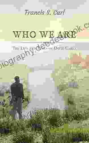 WHO WE ARE (The Life And Times Of David Carll 2)