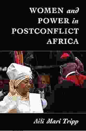 Women And Power In Postconflict Africa (Cambridge Studies In Gender And Politics)